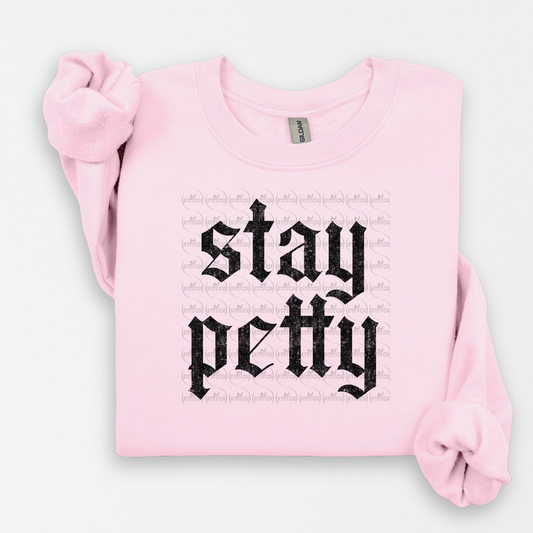 Stay Petty Sweater