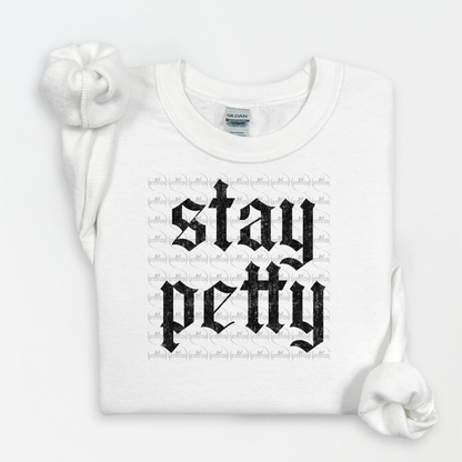Stay Petty Sweater