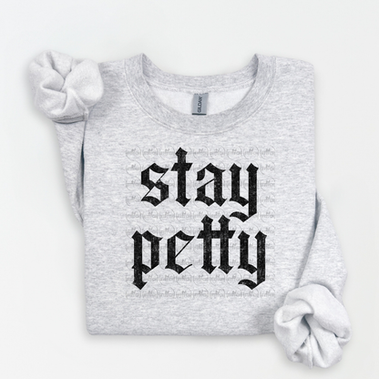 Stay Petty Sweater
