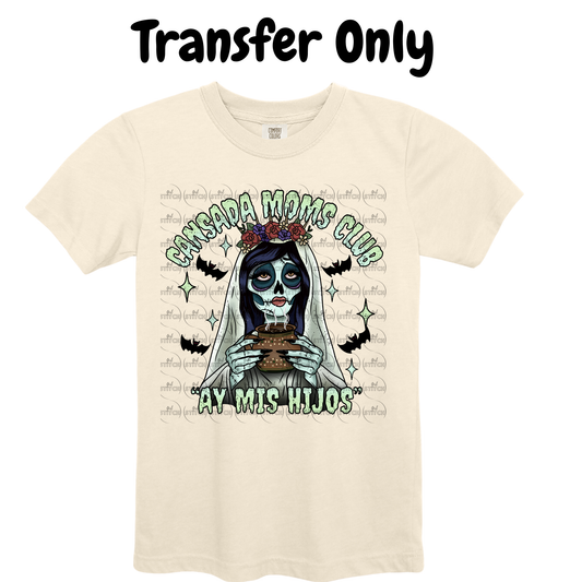 Cansada Moms Club  ( Transfer Only)