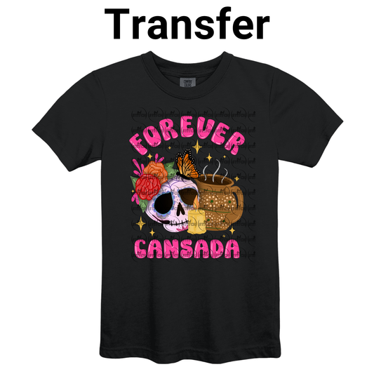 Forever Cansada (Transfer Only)
