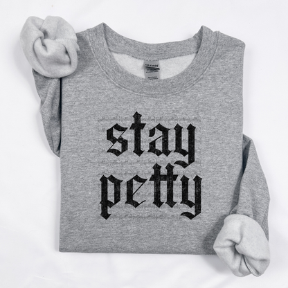 Stay Petty Sweater